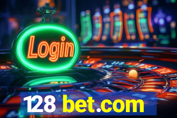 128 bet.com